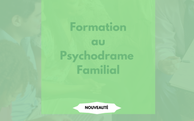 Formation au Psychodrame Familial